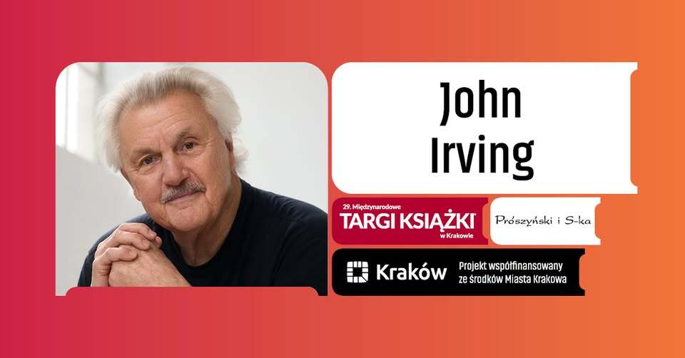 Spotkanie z mistrzem prozy: John Irving na Targach Książki w Krakowie