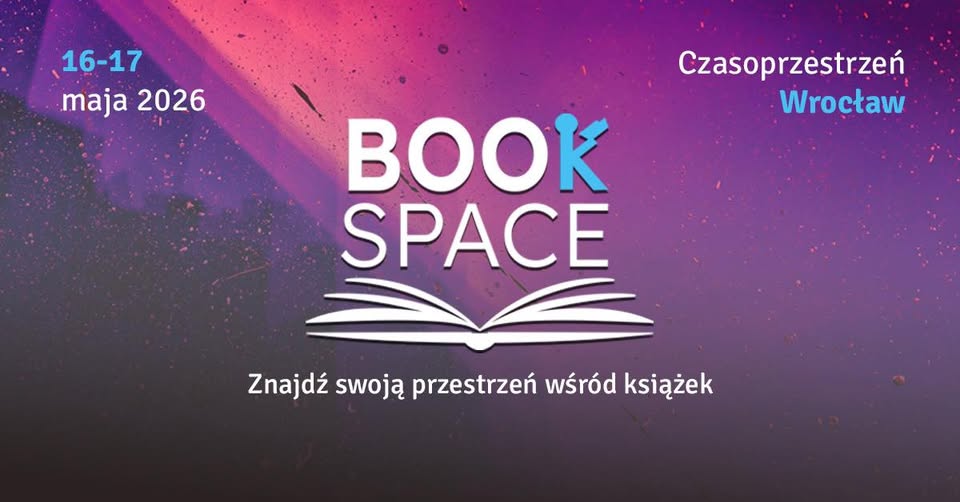 BookSpace Wrocław 2026 – targi książki 16–17 maja