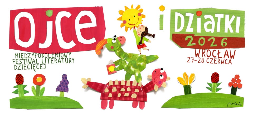  Festiwal Ojce i Dziatki | Wrocław 27-28.06