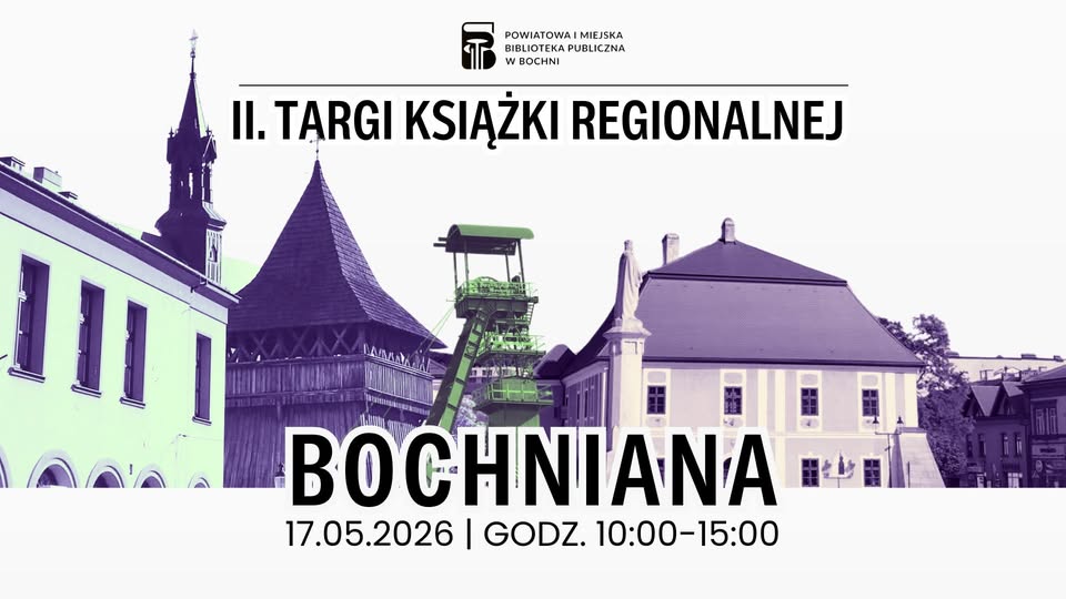 II Targi Książki Regionalnej „Bochniana” – Bochnia, 17.05.2026