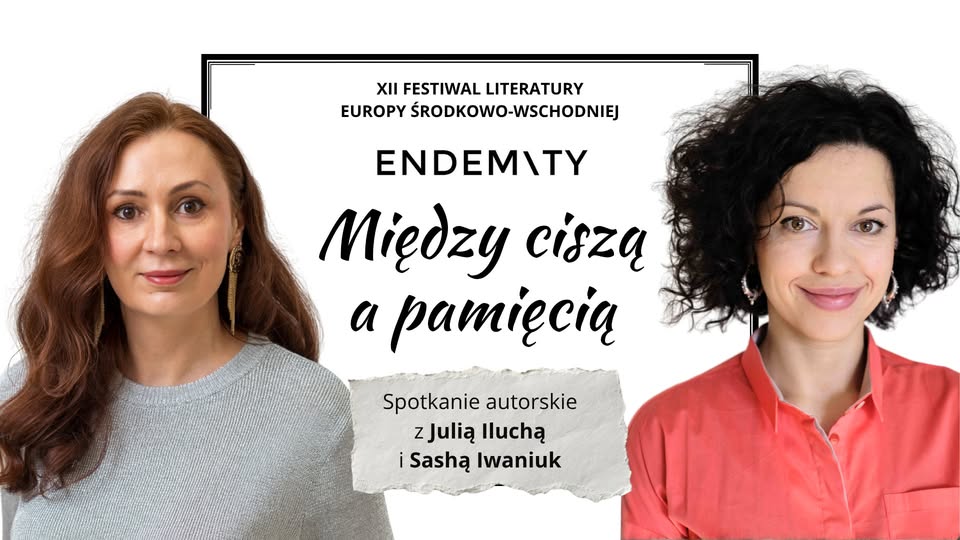 Literatura na pierwszej linii. O książkach, które mierzą się z wojną. Spotkanie z Julią Iluchą i Sashą Iwaniuk
