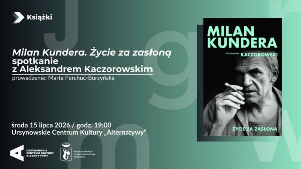Zdjęcie spotkania: Milan Kundera. Życie za zasłoną – spotkanie z Aleksandrem Kaczorowskim