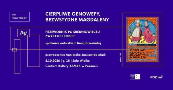 Zdjęcie spotkania: „Cierpliwe Genowefy, bezwstydne Magdaleny” – spotkanie z Anną Brzezińską