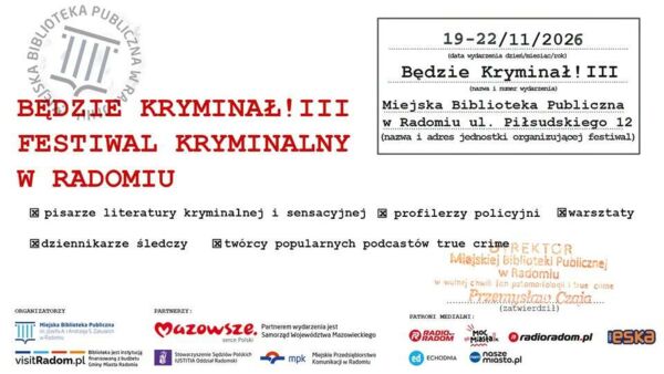 Zdjęcie spotkania: Będzie Kryminał! III – cztery dni z literaturą, która trzyma w napięciu. Radom stolicą kryminału.