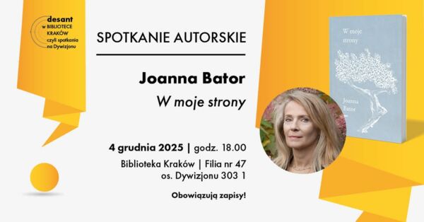 Zdjęcie spotkania: Podróż do źródeł wyobraźni. Spotkanie z Joanną Bator